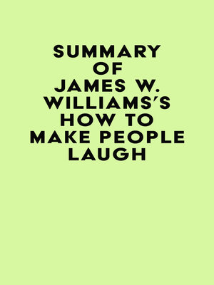 cover image of Summary of James W. Williams's How to Make People Laugh
